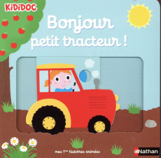 Bonjour petit tracteur ! - Choux Nathalie