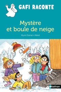 Mystère et boule de neige - Doinet Mymi