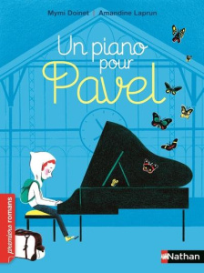 Un piano pour Pavel - Doinet Mymi ; Laprun Amandine