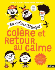 Colère et retour au calme - Filliozat Isabelle ; Limousin Virginie ; Veillé Er