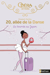 20, allée de la Danse : La tournée au Japon - Barféty Elizabeth ; Foutrier Magalie