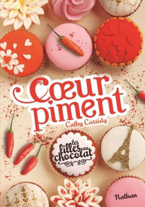 Les filles au chocolat Tome 6 1/2 : Coeur piment - Cassidy Cathy ; Guitton Anne