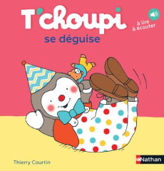 T'choupi se déguise - Courtin Thierry