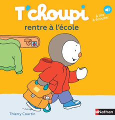 T'choupi rentre à l'école - Courtin Thierry