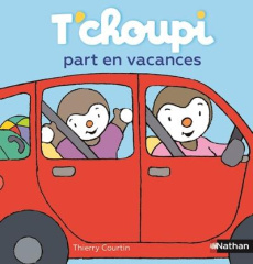 T'choupi part en vacances - Courtin Thierry