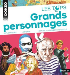Les grands personnages. Explorateurs, artistes, hommes et femmes du XXe siècle - Ousset Emmanuelle ; Larroche Caroline ; Quillien C