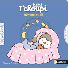 Bébé T'choupi : Bonne nuit - Courtin Thierry