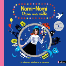 Nomi-Nomi. Dans ma ville, avec 1 CD audio - Guillerey Aurélie ; Brosset Noémie