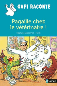 Pagaille chez le vétérinaire ! - Descornes Stéphane