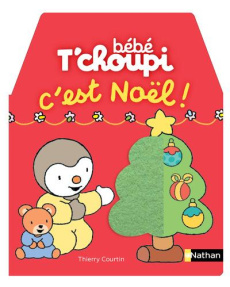 Bébé T'choupi : C'est Noël ! - Courtin Thierry