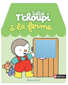 Bébé T'choupi : A la ferme - Courtin Thierry