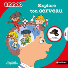 Explore ton cerveau - Houdé Olivier ; Borst Grégoire