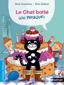 Le chat botté (ou presque) - Gouichoux René ; Saillard Rémi