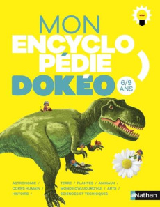 Mon encyclopédie Dokéo 6-9 ans - COLLECTIF