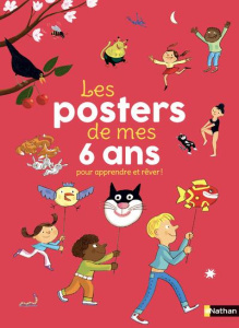 Les posters de mes 6 ans pour apprendre et rêver ! - Pellissier Caroline ; Aladjidi Virginie ; Saillard