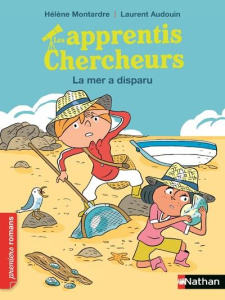 Les apprentis chercheurs : La mer a disparu - Montardre Hélène ; Audouin Laurent