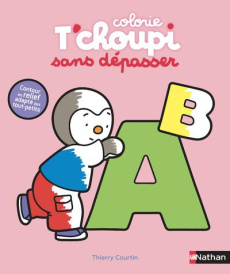 Colorie T'choupi sans dépasser. Les lettres. Contour en relief adapté aux tout-petits - Courtin Thierry