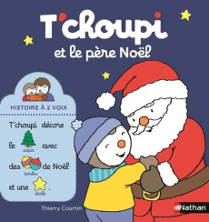 T'choupi, l'ami des petits : T'choupi et le père Noël - Courtin Thierry
