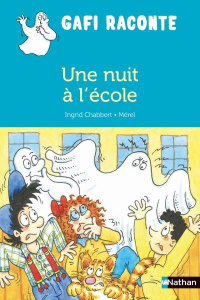 Une nuit à l'école - Chabbert Ingrid