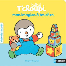 Mon imagier à toucher Bébé T'choupi - Courtin Thierry