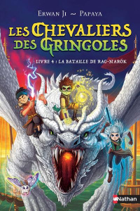 Les chevaliers des Gringoles Tome 4 : La bataille de Rag-Narôk - Ji Erwan