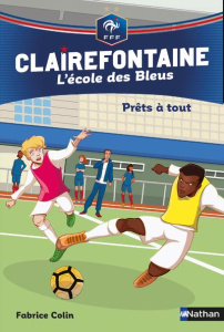 Clairefontaine - L'école des Bleus Tome 5 : Prêts à tout ? - Colin Fabrice ; Chatal Christine