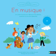 En musique ! Avec 1 CD audio - Caron Sophie ; Guinard Maïa ; Guillerey Aurélie ;