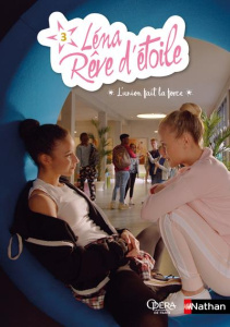 Léna, rêve d'étoile Tome 3 : L'union fait la force - Barféty Elizabeth