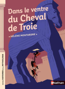 Dans le ventre du cheval de Troie - Montardre Hélène