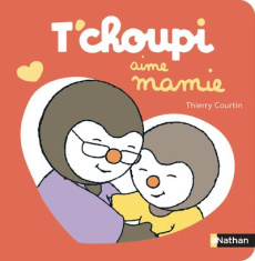 T'choupi aime mamie - Courtin Thierry