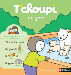 T'choupi, l'ami des petits : T'choupi au zoo - Courtin Thierry