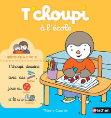 T'choupi, l'ami des petits : T'choupi à l'école - Courtin Thierry