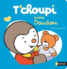 T'choupi aime doudou - Courtin Thierry