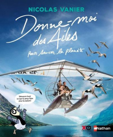 Donne-moi des ailes pour sauver la planète - Vanier Nicolas ; Bouttier-Guérive Gaëlle ; Rouvill
