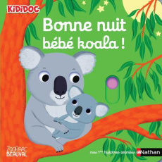Bonne nuit petit koala ! - Choux Nathalie