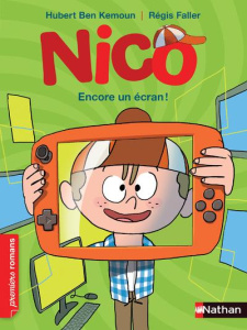 Nico : Encore un écran ! - Ben Kemoun Hubert ; Faller Régis