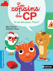 Les copains du CP : Tu as des poux, Puce ! - Doinet Mymi ; Choux Nathalie
