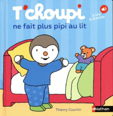 T'choupi ne fait plus pipi au lit - Courtin Thierry