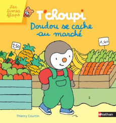 T'choupi : Doudou se cache au marché - Courtin Thierry