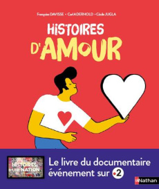 Histoires d'amour - Aderhold Carl ; Davisse Françoise ; Jugla Cécile ;