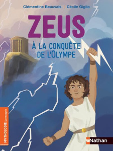 Zeus à la conquête de l'Olympe - Beauvais Clémentine ; Giglio Céline