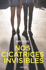 Nos cicatrices invisibles - Giles Amy ; Lopez Julie