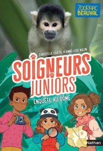 Soigneurs juniors Tome 6 : Enquête au dôme. Avec des stickers à collectionner - Chatel Christelle ; Nalin Anne-Lise