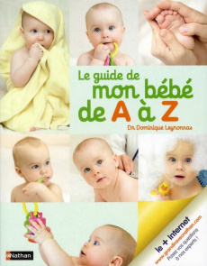 Le guide de mon bébé de A à Z - Leyronnas Dominique