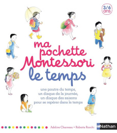 Ma pochette Montessori. Le temps - Charneau Adeline ; Rocchi Roberta
