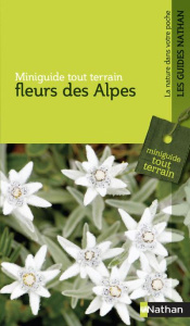 Fleurs des Alpes. Miniguide tout terrain - Hoffmann Helga ; Gerner Marlies