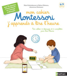 Mon cahier Montessori j'apprends à lire l'heure - Eschenbrenner Marie ; Hofmann Sabine ; Normand Mar