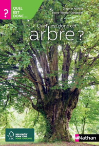 Quel est donc cet arbre ? - Aichele Dietmar ; Schwegler Heinz-Werner
