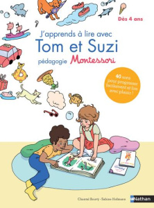 J'apprends à lire avec Tom et Suzie. Pédagogie Montessori - Bouvÿ Chantal ; Hofmann Sabine ; Meyer Amandine