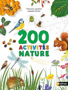 200 activités nature - Lasserre François ; Simler Isabelle